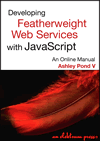 Developing Featherweight Web Services with JavaScript
