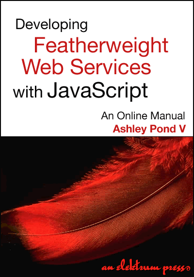 Developing Featherweight Webservices with JavaScript